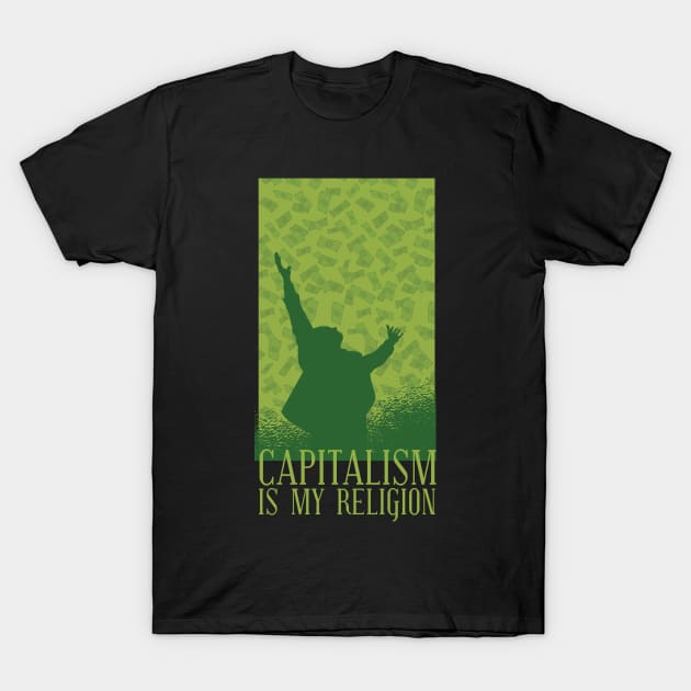 Capitalism is my religion Hustler Entrepreneur for men women T-Shirt by barranshirts